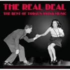 Real Deal: Best of Today's Swing Music FEATURING: Blue Harlem The Big Six Indigo Swing Dem... by *********TRACK LISTINGS*********, I Ain't Getting Any Younger - Blue Harlem / Let's Hang Out Tonight - The Big Six / RuMae - Indigo Swing / Boozin' And Cruzin' - Dem Brooklyn Bums, What's The Matter With You - Lavay Smith And Her Red Hot Skillet Lickers / Tossin' & Turnin' - Cigar Store Indians / When We Dance - The Bill Elliot Swing Orchestra / Josephine Please No Lean On The Bell - The Ray Gelato Giants, Cuppa Joe - Bellevue Cadillac / That's Right - Jumpin' Jimes / If I Knew Now - Big Sandy and his Fly-Rite Boys / Wheels Start Turning - Blues Jumper, and Jumpin' With Red - Red And The Red Hots / Seven Nights To Rock - Asleep At The Wheel