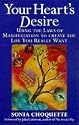 Your Heart's Desire: Using the Laws of Manifestation to Create the Life You Want