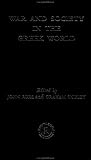 War and Society in the Greek World (Leicester-Nottingham Studies in Ancient Society, 4)