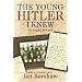 The Young Hitler I Knew