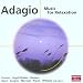 Adagio: Music for Relaxation