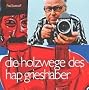 Die Holzwege des HAP Grieshaber