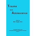 Click here to buy Trauma and Adolescence (Monograph Series of the Society for Adolescent Psychiatry,... by Max Sugar.