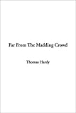 Far from the Madding Crowd
