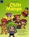 Chibi-Manga zeichnen und malen: Freche Maskottchen, niedliche Mini-Menschen und coole Catgirls. Mit zahlreichen Schritt-für-Schritt-Abbildungen