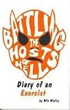 Battling the Hosts of Hell Diary of an Exorcist