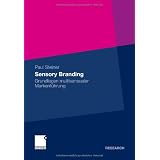 Sensory Branding: Grundlagen multisensualer Markenf�hrung (German Edition)von "Paul Steiner"