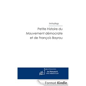 Petite histoire du Mouvement D�mocrate et de Fran�ois Bayrou