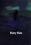 Fairy tale : contemporary art and enchantment