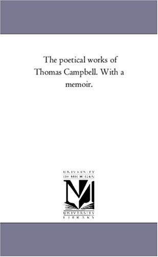 The poetical works of Thomas Campbell. With a memoir.