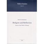 Religion and Reflection: Essays on Paul Tillichs Theology (Tillich-Studien) book cover