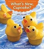 What's New, Cupcake?: Ingeniously Simple Designs for Every Occasion [Paperback]