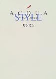 AC´QUA STYLE―キレイについて僕が話そう