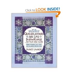 Grandmothers Are Like Snowflakes...No Two Are Alike: Words of Wisdom, Gentle Advice, & Hilarious Observations
