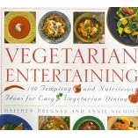 Vegetarian Entertaining: 100 Tempting and Nutritious Ideas for Easy Vegetarian Dining