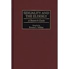 Sexuality and the Elderly: A Research Guide (Bibliographies and Indexes in Gerontology) by Bonnie L. Walker