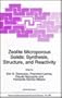 Zeolite Microporous Solids: Synthesis, Structure, and Reactivity (NATO Science Series C: (closed))