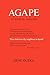 Agape: An Ethical Analysis (Yale Publications in Religion)