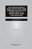 International arbitration and forum selection agreements : drafting and enforcing