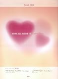 ピアノピース WE’RE ALL ALONE/LOVIN’ YOU (ピアノ・ピース)-