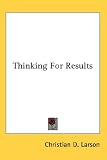 Thinking For Results (The Masterpiece Series)