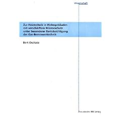 Zur Heiztechnik in Wohngeb�uden mit versch�rftem W�rmeschutz unter besonderer Ber�cksichtigung der Gas-Brennwerttechnik