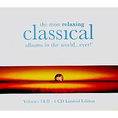 The Most Relaxing Classical Album in the World...Ever, Vols 1 & 2