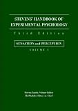 Stevens Handbook of Experimental Psychology: Sensation and Perception