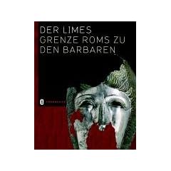 Der Limes: Grenze Roms zu den Barbaren