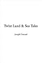Twixt Land & Sea Tales