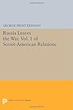Soviet American relations, 1917-1920. Volume 1, Russia leaves the war