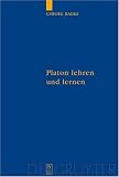 Produkt-Bild: Platon lehren und lernen. Der Philosophieunterricht in der Sp&auml;tantike: Der Philosophieunterricht in Der Spatantike (Quellen und Studien zur Philosophie)