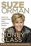 The Money Class: Learn to Create Your New American Dream [Hardcover]