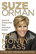 The Money Class: Learn to Create Your New American 