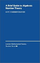 A Brief Guide to Algebraic Number Theory (London Mathematical Society Student Texts)