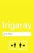 Je, Tu, Nous: Towards a Culture of Difference (Routledge Classics): Towards a Culture of Difference (Routledge Classics)