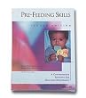 Pre-Feeding Skills, Second Edition, by Suzanne Evans Morris and Marsha Dunn Klein