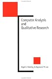 Computer Analysis and Qualitative Research (New Technologies for Social Research series)