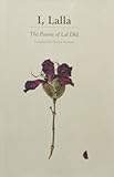 I, Lalla : the poems of Lal Děd