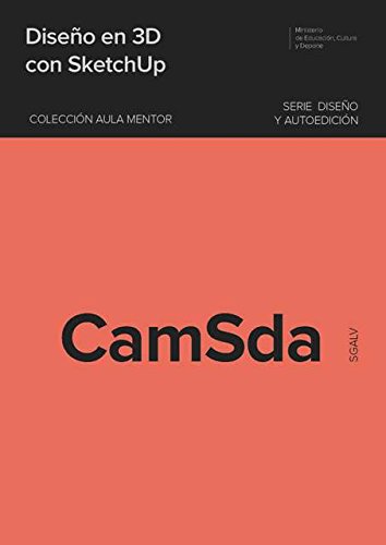 Diseño en 3D con SketchUp (Spanish Edition)