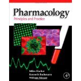 Pharmacology: Principles and Practice [HARDCOVER] [2009] [By Miles Hacker]