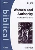 Women and authority : the key biblical texts