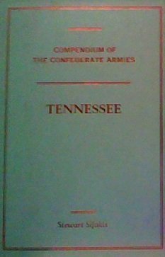 Compendium of the Confederate Armies: Tennessee