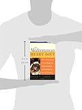 The Mediterranean Heart Diet: Why It Works And How To Reap The Health Benefits, With Recipes To Get You Started