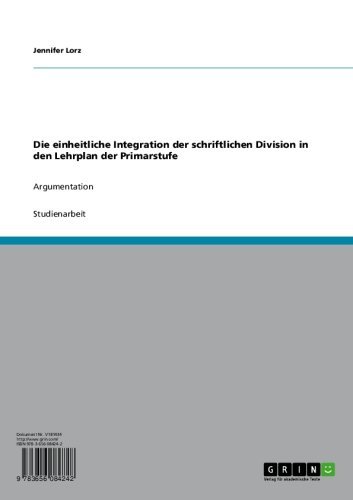 Die einheitliche Integration der schriftlichen Division in den Lehrplan der Primarstufe: Argumentation (German Edition)