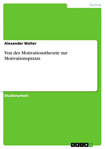 Von der Motivationstheorie zur Motivationspraxis (German Edition)