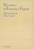 Diccionario de economia y empresa / Economics and Business Dictionary (Spanish Edition)