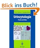 Urinzytologie: Praxis und Atlas