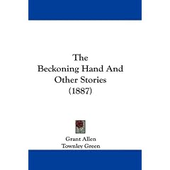 The Beckoning Hand and Other Stories (1887)