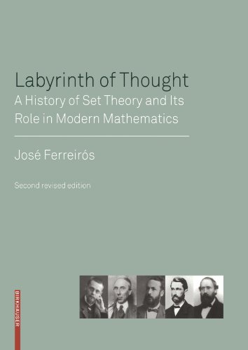 Labyrinth of Thought: A History of Set Theory and Its Role in Modern Mathematics